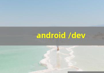 android /dev